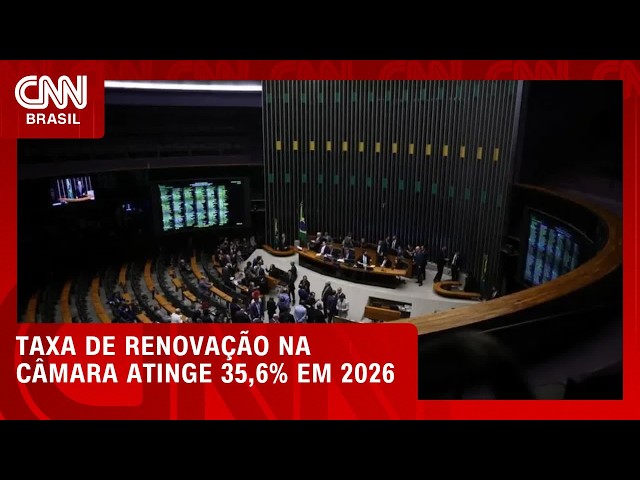 Taxa de renovação na Câmara atinge 35,6% em 2026 | CNN NOVO DIA