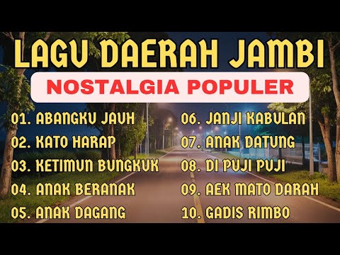🔴 LAGU DAERAH JAMBI ‼️ NOSTALGIA POPULER 2025