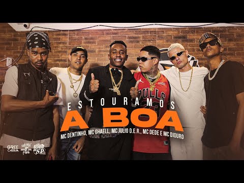 Estouramos A Boa - DJ Di Marques ft. MC Dentinho GC, MC Ghaell, MC Julio D.E.R., MC Dede e MC Diouro