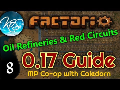 Factorio Guide 0.17 Ep 8: OIL REFINERIES & RED CIRCUITS -  MP w/ Caledorn!