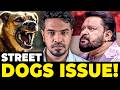 NEEYA NAANA Street Dogs Issue Explained Madan Gowri MG Squad