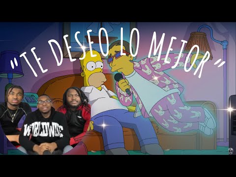 THE SIMPSONS, BAD BUNNY - TE DESEO LO MEJOR (Official Video) REACTION