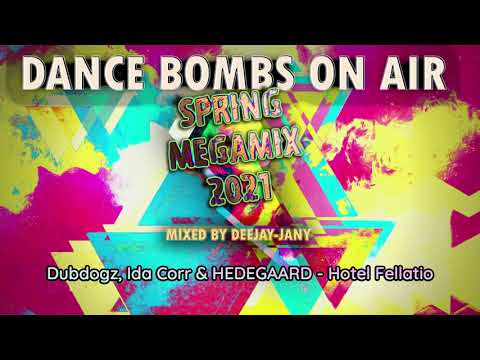 Dance Bombs On Air - Spring Megamix 2021 (Mixed by Deejay-jany)