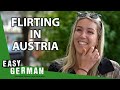 Flirting in Austria | Easy German 455