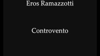 Eros Ramazzotti - Controvento