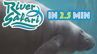 2.5分で回るリバーサファリ / River Safari in 2.5 min