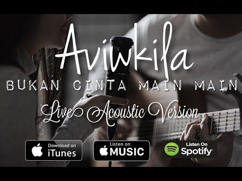 Aviwkila - Bukan Cinta Main Main (Acoustic Version)