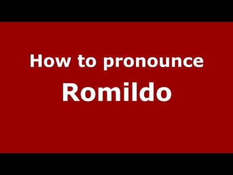 How to pronounce Romildo