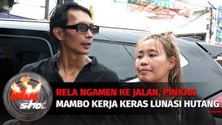 Download lagu Kerja Keras Pinkan Mambo Demi Lunasi Utang, Rela Ngamen ke Jalan | Hot Shot mp3