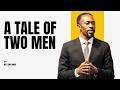 A Tale Of Two Men By Rev Tony Amisi