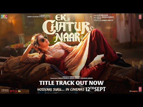 Ek Chatur Naar Lyrics – Kailash Kher | Title Song