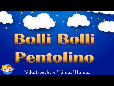 BOLLI BOLLI PENTOLINO - Filastrocche e Ninna Nanna - Buona Notte Bambini - LYRICS VIDEO