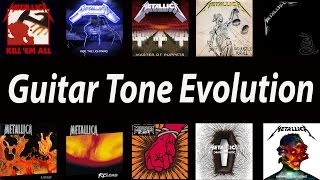 Metallica guitar tone evolution Kill 'Em All - Hardwired... to Self-Destruct