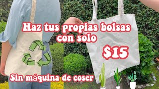 DIY | Haz tus bolsas de tela con $15 (bolsas ecológicas) SIN máquina de coser 🌿