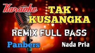 Download lagu Tak kusangka Panbers Remix karaoke nada Pria mp3 Download lagu Tak kusangka Panbers Remix karaoke nada Pria mp3