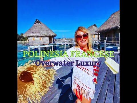 Polinesia Francese Overwater luxury - il mio viaggio più bello