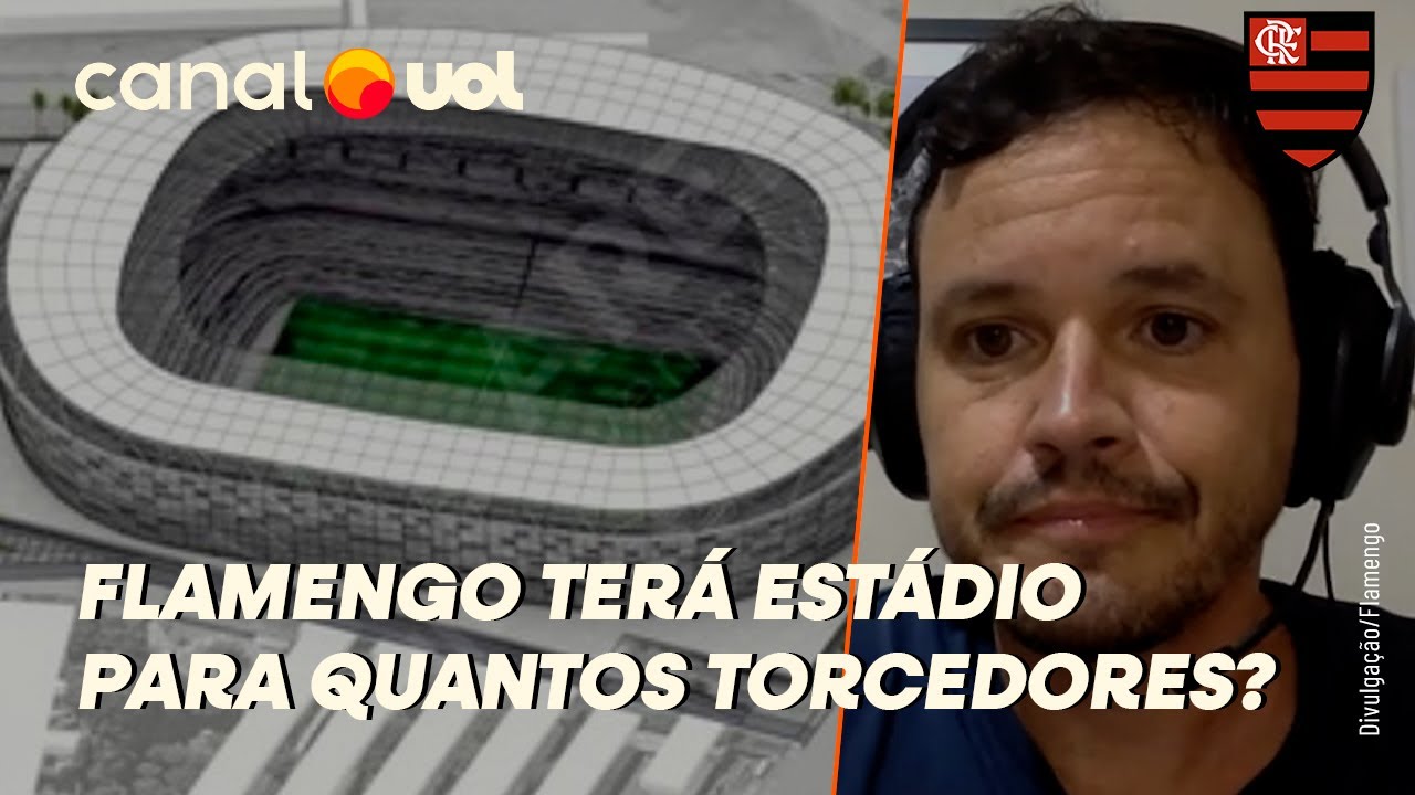 FLAMENGO DEVE TER NOVO ESTÁDIO PARA QUANTOS TORCEDORES? RODRIGO MATTOS EXPLICA IDEIA DO RUBRO-NEGRO