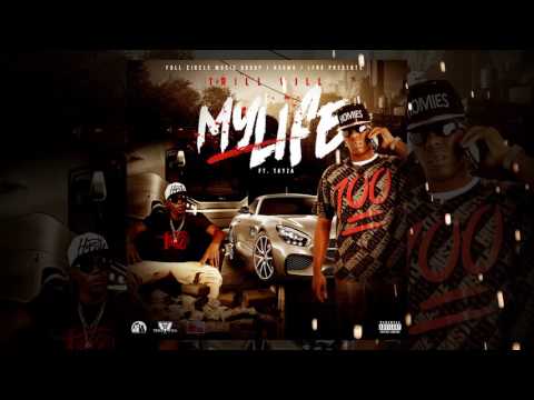 Trill Will ft  Tayza - My Life