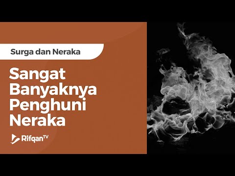 Sangat Banyaknya Penghuni Neraka - Ustadz Khairullah Anwar Luthfi, Lc