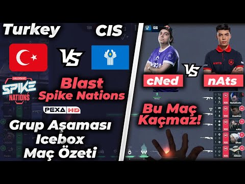 TURKEY vs CIS VALORANT Blast Spike Nations cNed,tecoNe,Legoo,cigdemT,Panky Icebox Maç Özeti