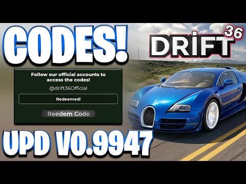 NEW! ALL WORKING UPDATE V0.9947 CODES FOR DRIFT 36! ROBLOX DRIFT 36 CODES