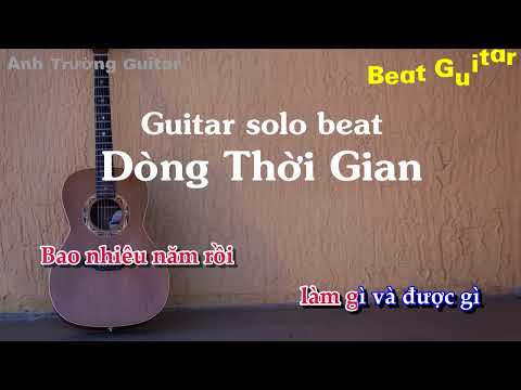 Karaoke Dòng Thời Gian - Nguyễn Hải Phong Guitar Solo Beat Acoustic | Anh Trường Guitar