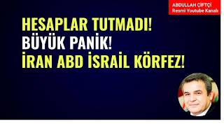HESAPLAR TUTMADI! BÜYÜK PANİK!  İRAN, ABD, İSRAİL, KÖRFEZ!