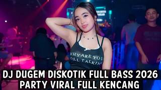 Download lagu DJ DUGEM DISKOTIK FULL BASS 2026 ( PARTY VIRAL FULL KENCANG ) mp3 Download lagu DJ DUGEM DISKOTIK FULL BASS 2026 ( PARTY VIRAL FULL KENCANG ) mp3