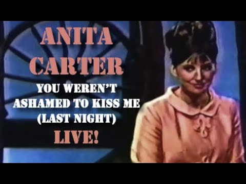 Anita Carter - You Weren't Ashamed To Kiss Me, Last Night (Live 1967)