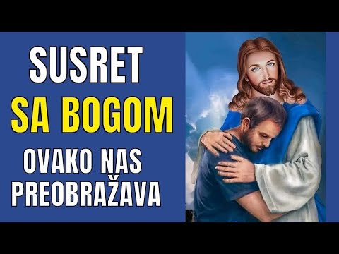 JESI LI SE SUSREO SA BOGOM? SUSRET SA BOGOM JE MOGUĆ I DIVAN!