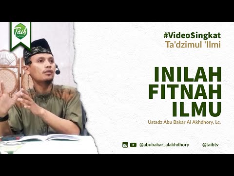 14. Inilah Fitnah Ilmu || Ta'dzimul 'Ilmi