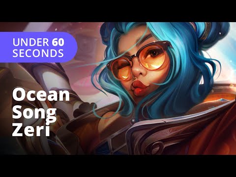 Ocean Song Zeri Skin (60 Seconds) - League of Legends