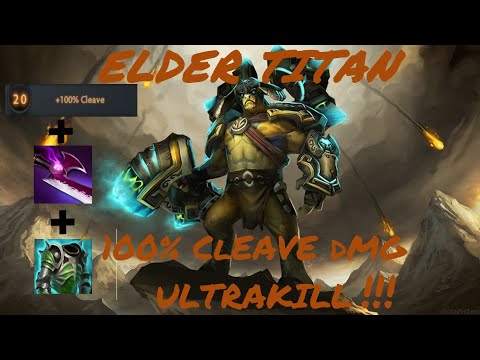 Dota 2 ELDER TITAN  Ultra Kill With 100% Cleave DMG Talent ft. Silver Edge & Assault Cuirass !!!