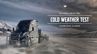 Volvo Trucks – Cold weather testing in Alaska #AllNewVolvoVNL
