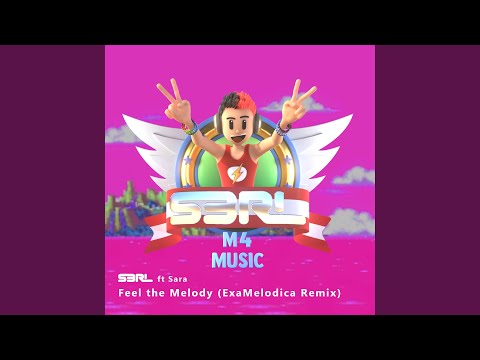 Feel the Melody (ExaMelodica Remix)