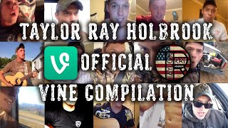 Taylor Ray Holbrook OFFICIAL VINE COMPILATION