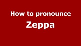 How to pronounce Zeppa