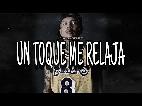 "UN TOQUE ME RELAJA" Base De Rap Tumbado Instrumental Boom Bap Beat Pista [Uso Libre]