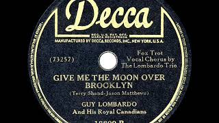1946 HITS ARCHIVE: Give Me The Moon Over Brooklyn - Guy Lombardo (Lombardo Trio, vocal)