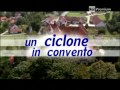 Video di Un Ciclone in Convento