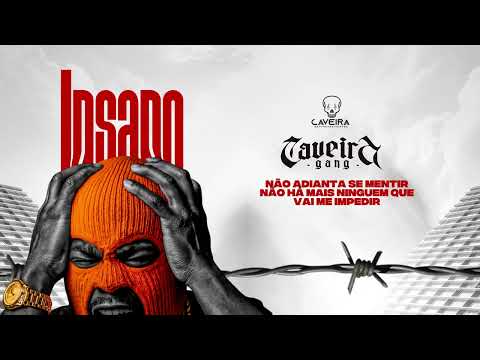 Caveira Gang - Insano [Audio Oficial]