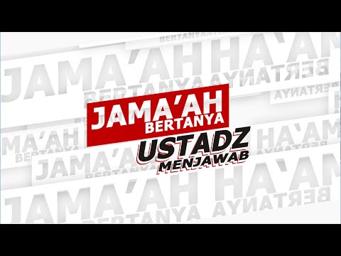 🔴 [LIVE] Jamaah Bertanya Ustadz Menjawab - Ustadz Maududi Abdullah, Lc حفظه الله