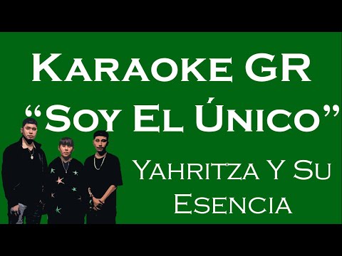 Karaoke - Soy El Único - (Yahritza Y Su Esencia)