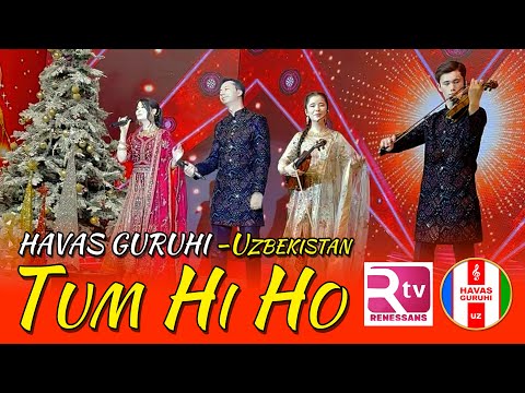 "Tum Hi Ho" HAVAS GURUHI - RENESSANS TV - "Yangi yil" oqshomida Uzbekistan 23.11.2023