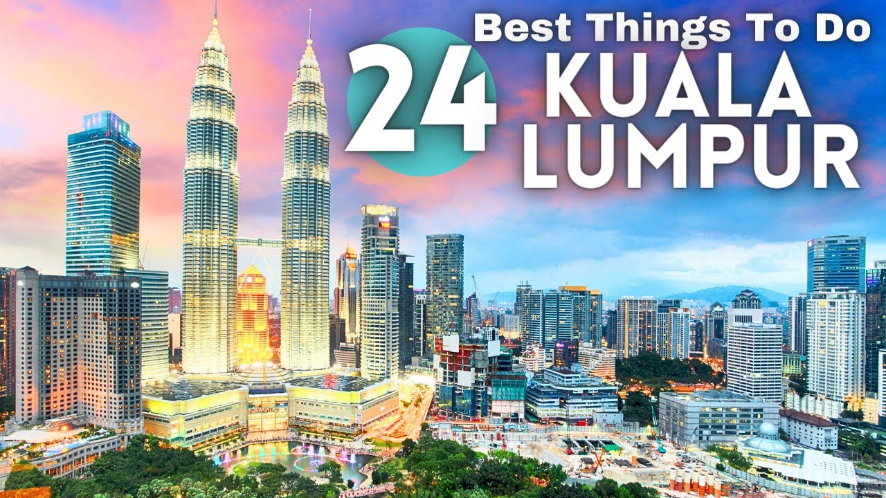 Best Things To Do in Kuala Lumpur 4K