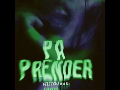 PROXIMAMENTE: PA PRENDER - Filitou Baby (®️ New Music 2023)