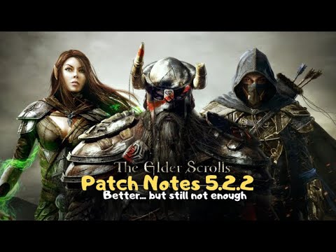 ESO| Dragonhold Patch Notes 5.2.2 Review, better but not enough|Dragonhold|The Elder Scrolls Online