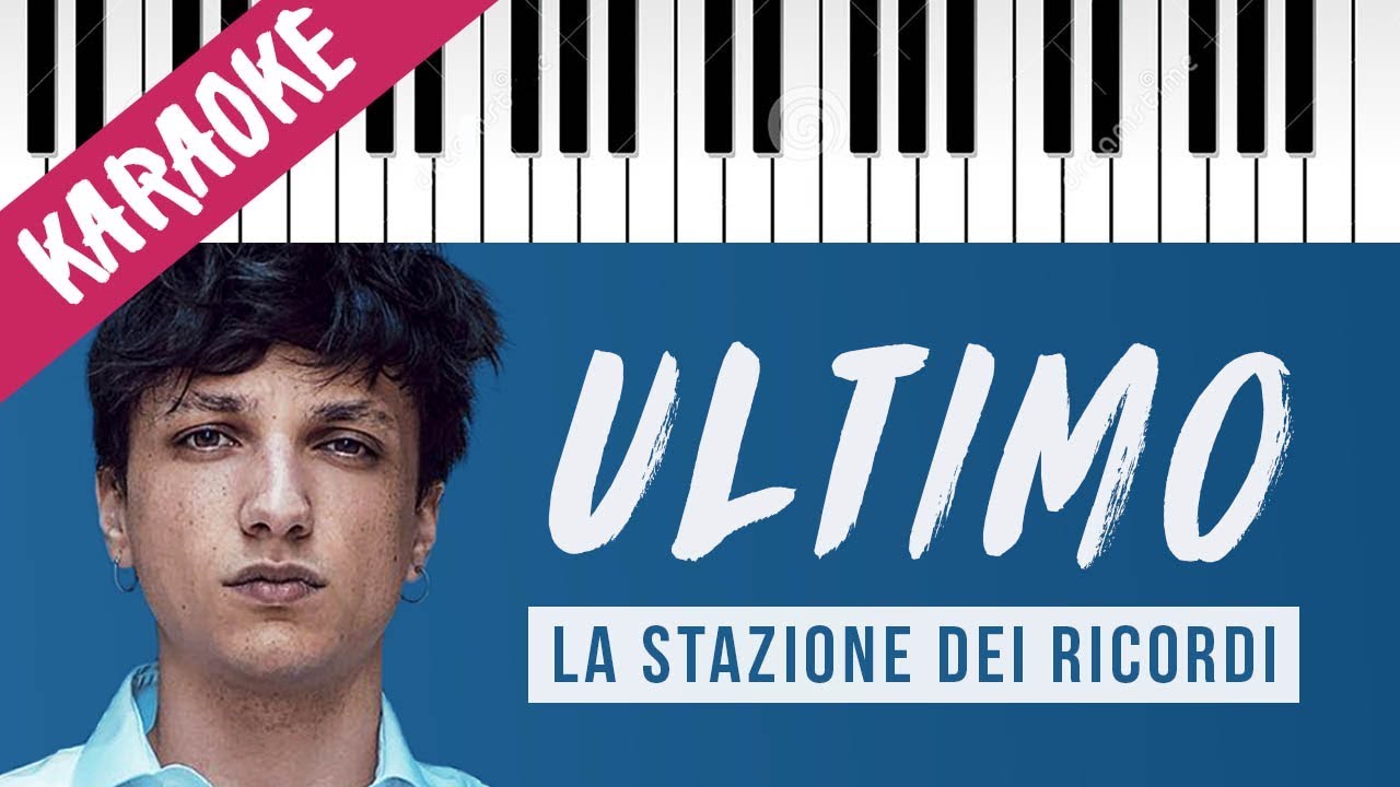 Ultimo | La Stazione Dei Ricordi // Piano Karaoke con Testo