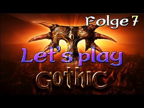 Let's play Gothic [HD/DEUTSCH] Part 7: Gefangen im eigenen Lager