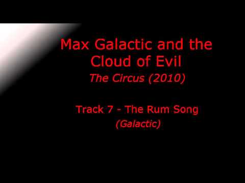Max Galactic and The Cloud of Evil - The Circus (2010) - 7 The Rum Song